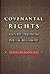 Covenantal Rights by David Novak