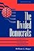 The Divided Democrats: Ideological Unity, Party Reform, And Presidential Elections (Transforming American Politics)