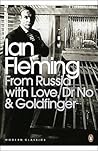 From Russia with Love / Dr No / Goldfinger by Ian Fleming