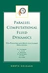 Parallel Computational Fluid Dynamics 2002: New Frontiers and Multi-Disciplinary Applications