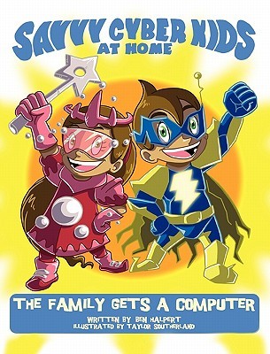 Savvy Cyber Kids at Home: The Family Gets a Computer (Hardcover)