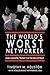 The World's Worst Networker: Lessons Learned by The Best From The Absolute Worst!