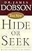 The New Hide or Seek by James C. Dobson