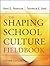 The Shaping School Culture Fieldbook by Kent D. Peterson The Shaping School Culture Fieldbook by Kent D. Peterson