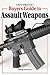 Gun Digest Buyer's Guide To Assault Weapons