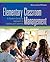 Elementary Classroom Management: A Student-Centered Approach to Leading and Learning