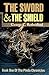 The Sword And The Shield by George Retherford The Sword And The Shield by George Retherford