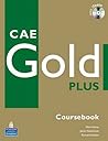 Cae Gold Plus. Coursebook Cae Gold Plus. Coursebook