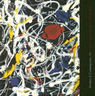 Modern and Contemporary Art at the Virginia Museum of Fine Arts (Hardcover)