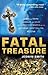 Fatal Treasure: Greed and D...