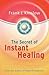 The Secret of Instant Healing