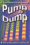 Pump and Dump: The Rancid Rules of the New Economy (Critical Issues in Crime and Society)