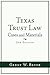 Texas Trust Law: Cases and Materials