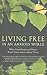 Living Free in an Anxious World by R. Lanny Hunter