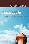 Looking Up: Surviving Life with an Alcoholic