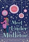 Meet Me Under the Mistletoe by Abby Clements