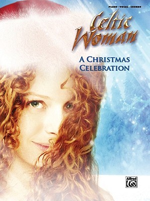 Celtic Woman A Christmas Celebration Piano Vocal Chords By Celtic Woman