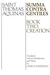 Summa Contra Gentiles: Book Two: Creation