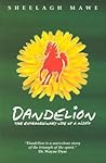 Dandelion, The Ex...