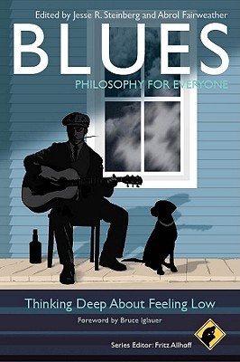 Blues - Philosophy for Everyone: Thinking Deep About Feeling Low (Paperback)