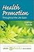 Health Promotion Throughout The Life Span [with eText Access ... by Carole Lium Edelman MSN  GC...
