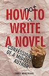 How Not to Write a Novel: Confessions of a Mid-List Author