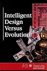 Intelligent Design Versus Evolution Intelligent Design Versus Evolution