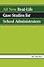All New Real-Life Case Studies for School Administrators