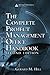 The Complete Project Management Office Handbook, Second Edition (ESI International Project Management Series)