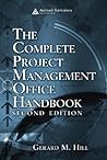 The Complete Project Management Office Handbook, Second Edition (ESI International Project Management Series) The Complete Project Management Office Handbook, Second Edition (ESI International Project Management Series)