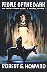 People of the Dark by Robert E. Howard People of the Dark by Robert E. Howard