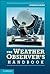 The Weather Observer's Handbook