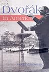 Dvorak in America: In Search of the New World