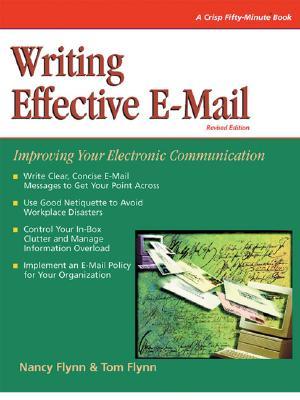 Writing Effective E-Mail: Improving Your Electronic Communication (Crisp)