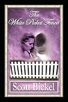 The White Picket Fence The White Picket Fence