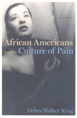 African Americans and the Culture of Pain (Cultural Frames, Framing Culture)