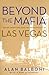 Beyond The Mafia: Italian Americans And The Development Of Las Vegas (Shepperson Series in Nevada History)