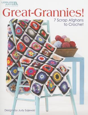 Great Grannies!: 7 Scrap Afghans to Crochet (Paperback)