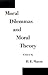 Moral Dilemmas and Moral Theory