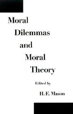 Moral Dilemmas and Moral Theory (Hardcover)