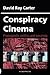 Conspiracy Cinema: Propaganda, Politics and Paranoia