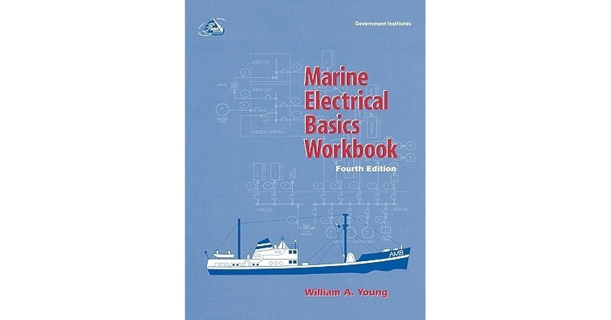 Marine Electrical Basics Workbook, Fourth Edition by William A. Young