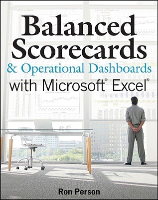 Balanced Scorecards and Operational Dashboards with Microsoft Excel (Paperback)