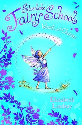 Wands and Charms (Silverlake Fairy School, #2)