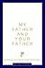 My Father and Your Father: ...