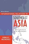 International Relations in Southeast Asia: The Struggle for Autonomy