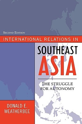 International Relations in Southeast Asia: The Struggle for Autonomy