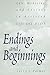 Endings and Beginnings: Law, Medicine, and Society in Assisted Life and Death