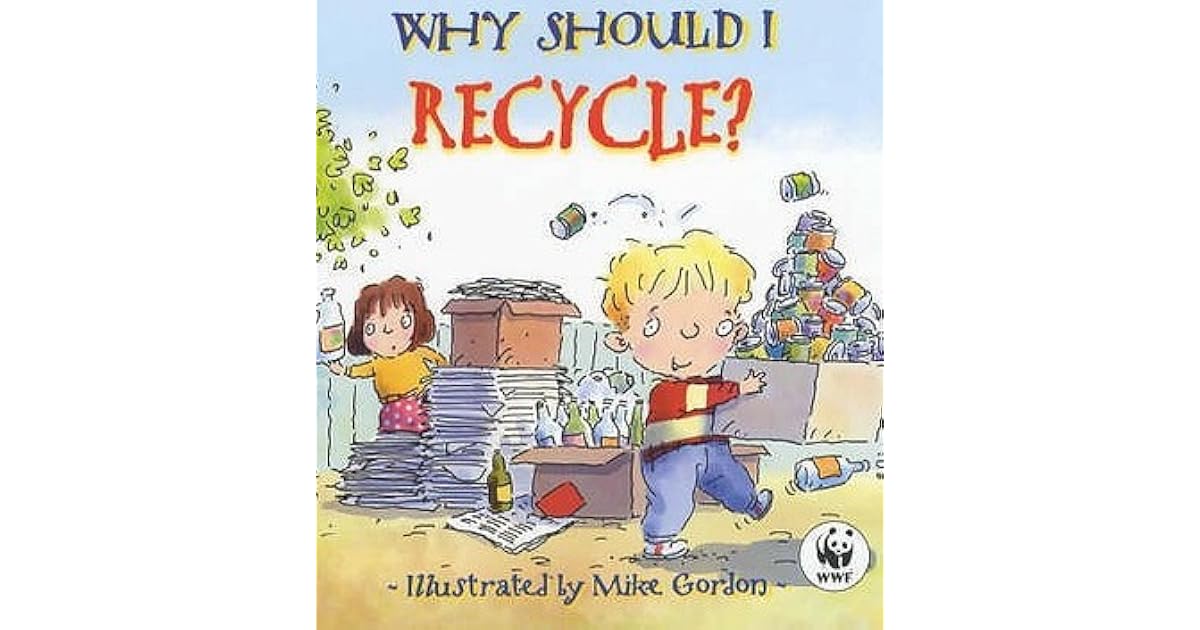 Why Should I Recycle? by Jen Green