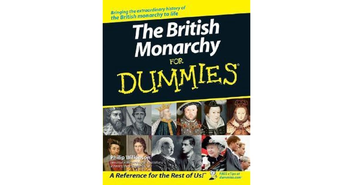 The British Monarchy for Dummies by Philip Wilkinson